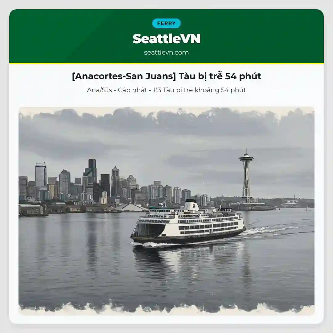 [Anacortes-San Juans] Tàu bị trễ 54 phút