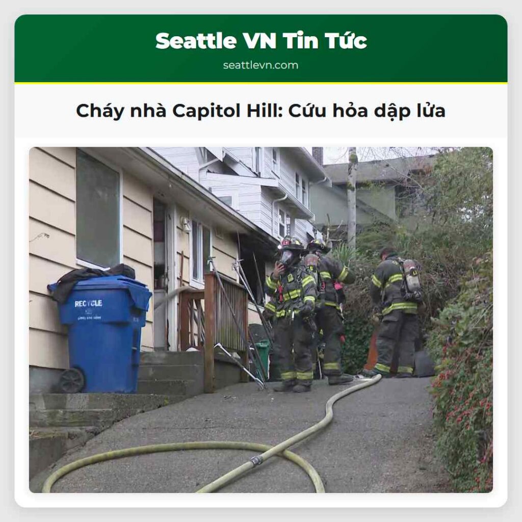 Cháy nhà Capitol Hill: Cứu hỏa dập lửa