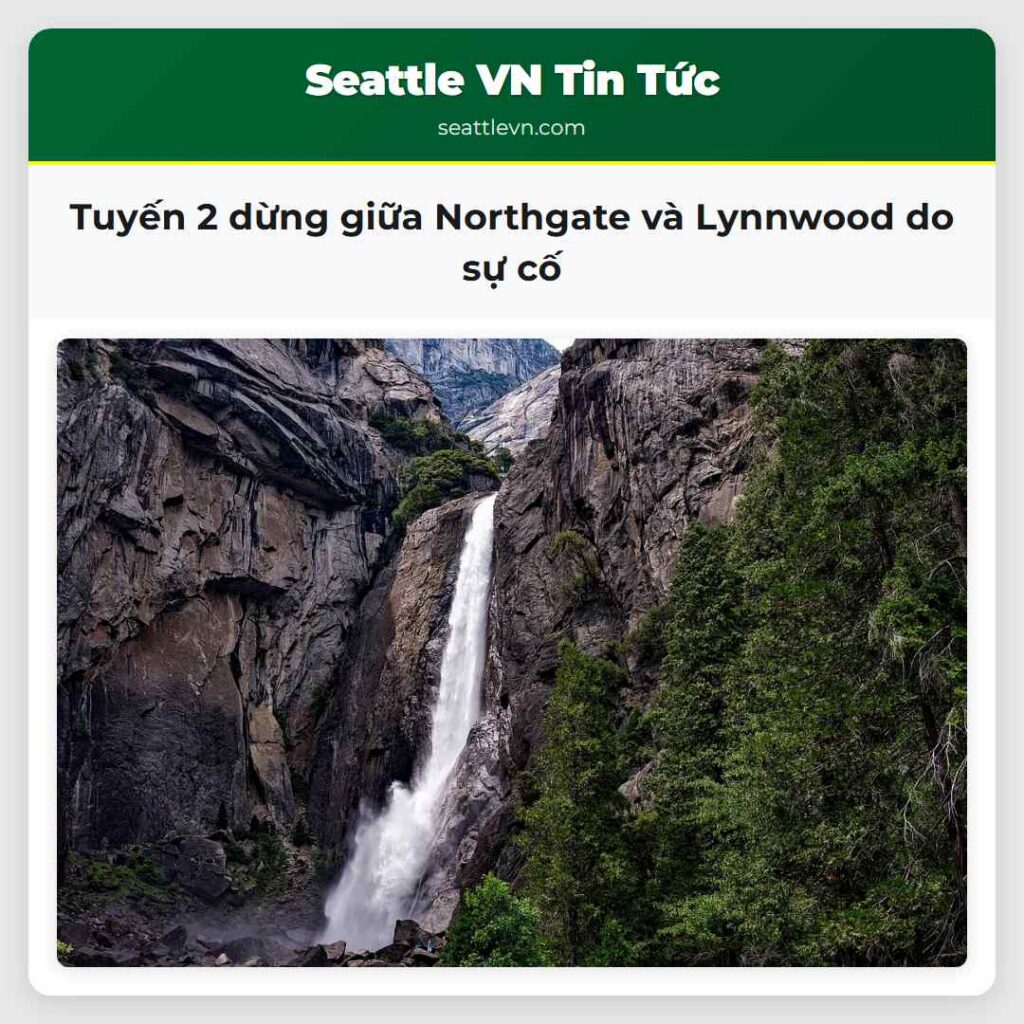 Tuyến 2 dừng giữa Northgate và Lynnwood do sự cố