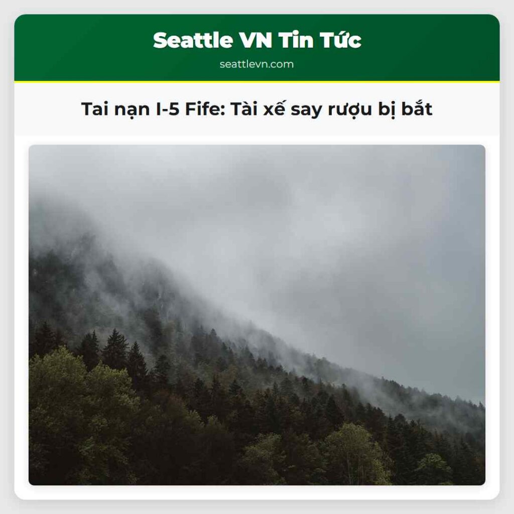 Tai nạn I-5 Fife: Tài xế say rượu bị bắt