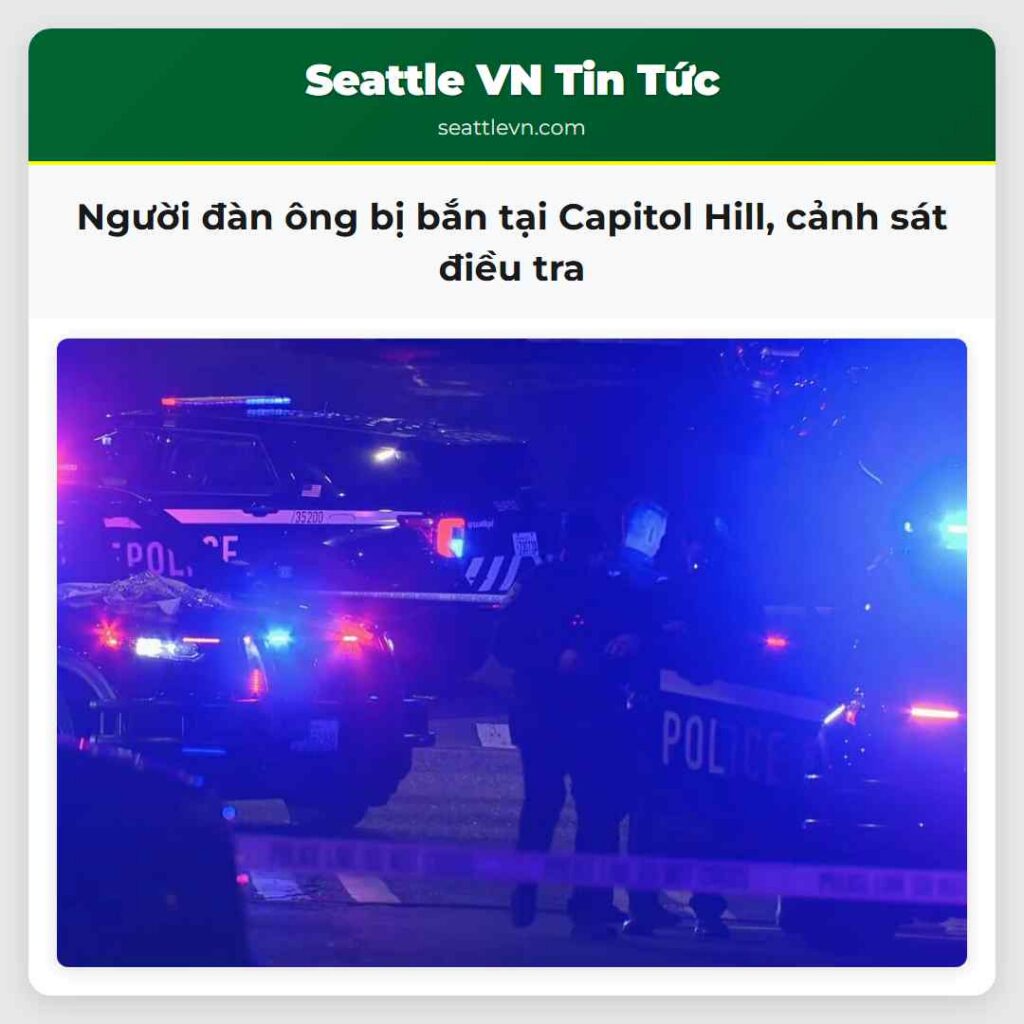 Người đàn ông bị bắn tại Capitol Hill, cảnh sát