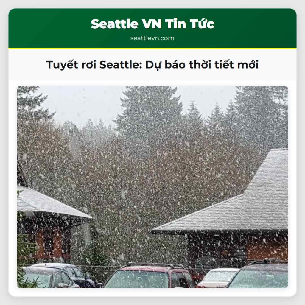 Tuyết rơi Seattle: Dự báo thời tiết mới