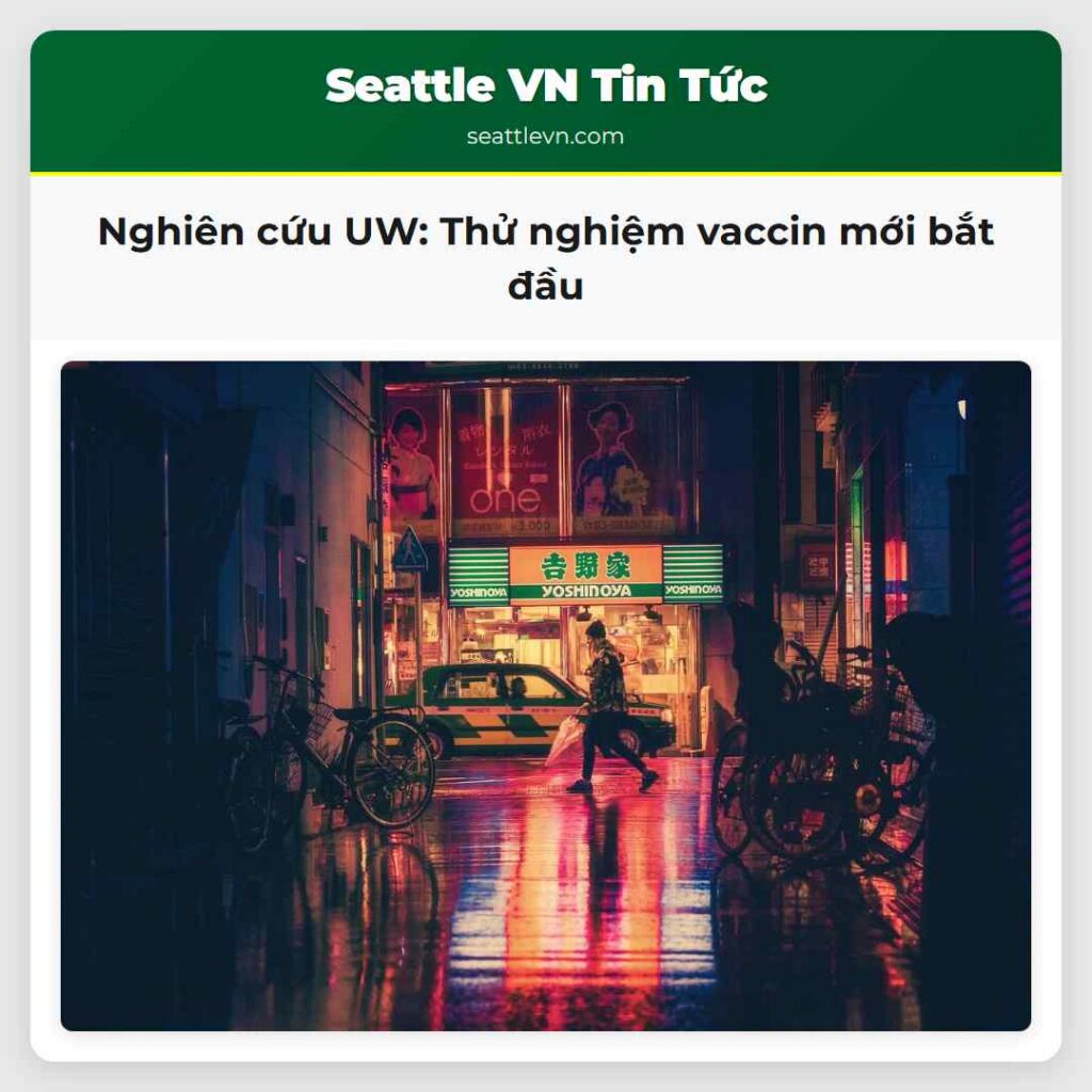 Nghiên cứu UW: Thử nghiệm vaccin mới bắt đầu