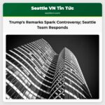 Câu chuyện gây tranh cãi về phát biểu của Trump Trưởng đội Seattle Torrent phản hồi sau chiến thắng Olympic