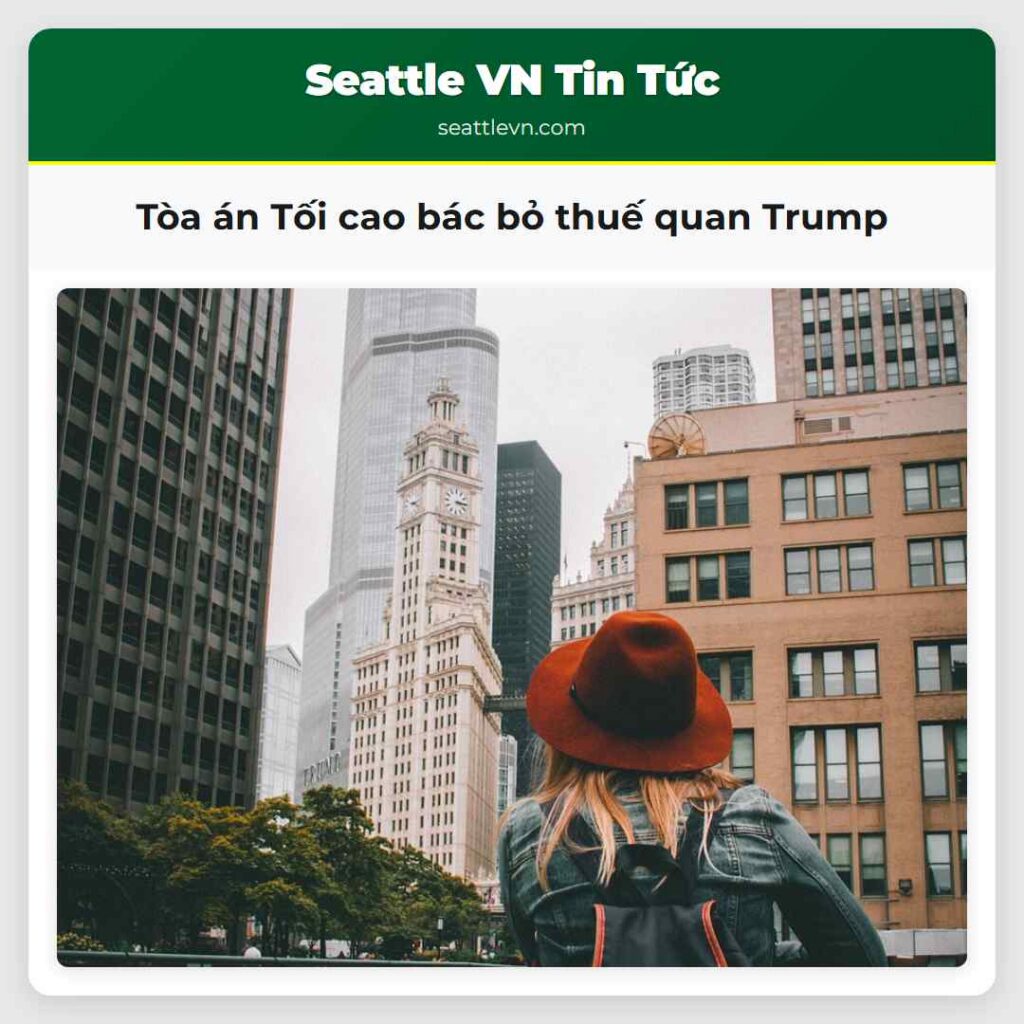 Tòa án Tối cao bác bỏ thuế quan Trump