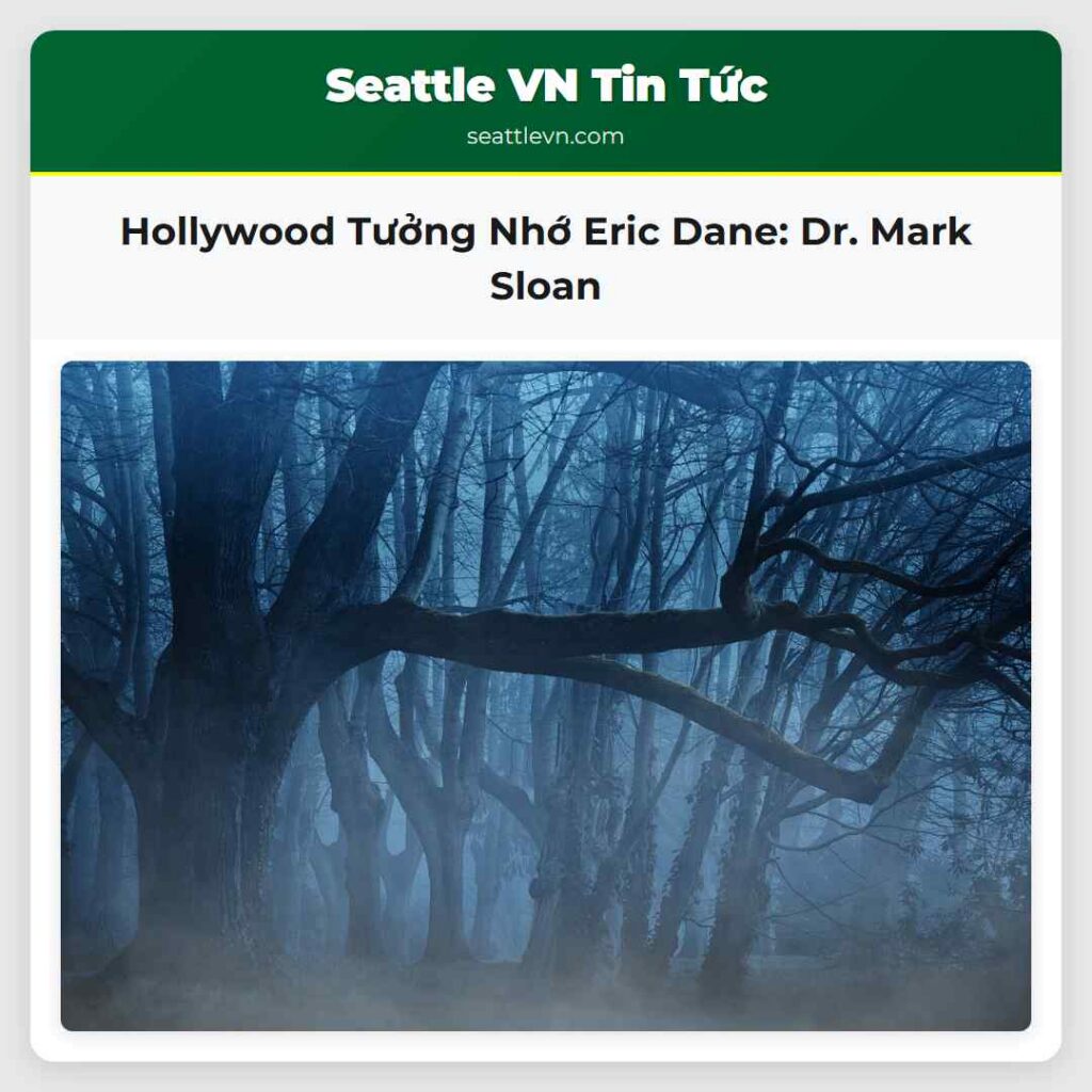 Hollywood Tưởng Nhớ Eric Dane: Dr. Mark Sloan