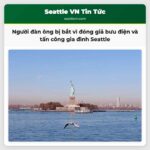 Người đàn ông bị bắt giữ vì đóng giả nhân viên bưu điện và tấn công gia đình tại Seattle
