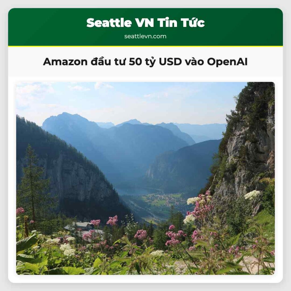 Amazon đầu tư 50 tỷ USD vào OpenAI