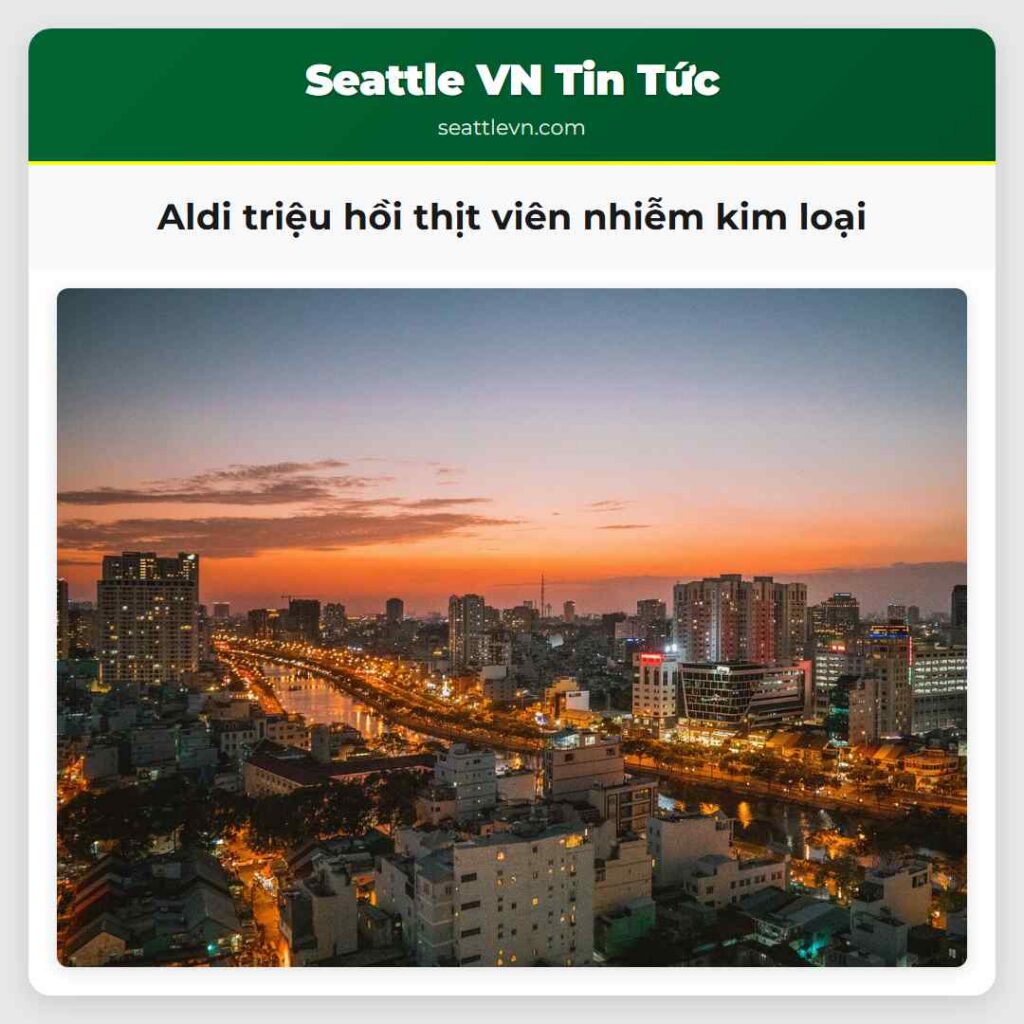 Aldi triệu hồi thịt viên nhiễm kim loại