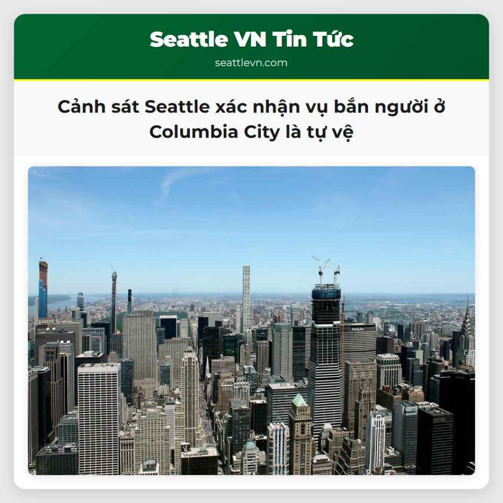 Cảnh sát Seattle xác nhận vụ bắn người ở Columbia
