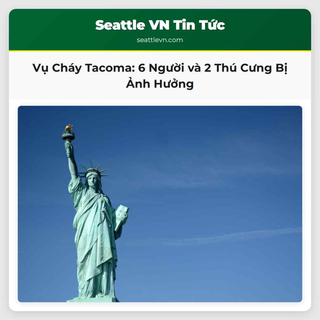 Vụ Cháy Tacoma: 6 Người và 2 Thú Cưng Bị Ảnh Hưởng