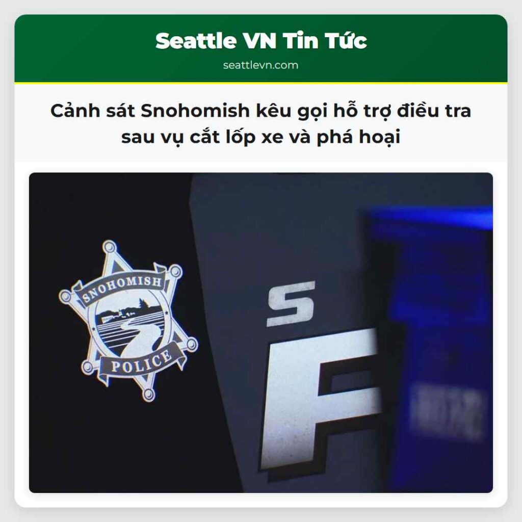 Cảnh sát Snohomish kêu gọi hỗ trợ điều tra sau vụ