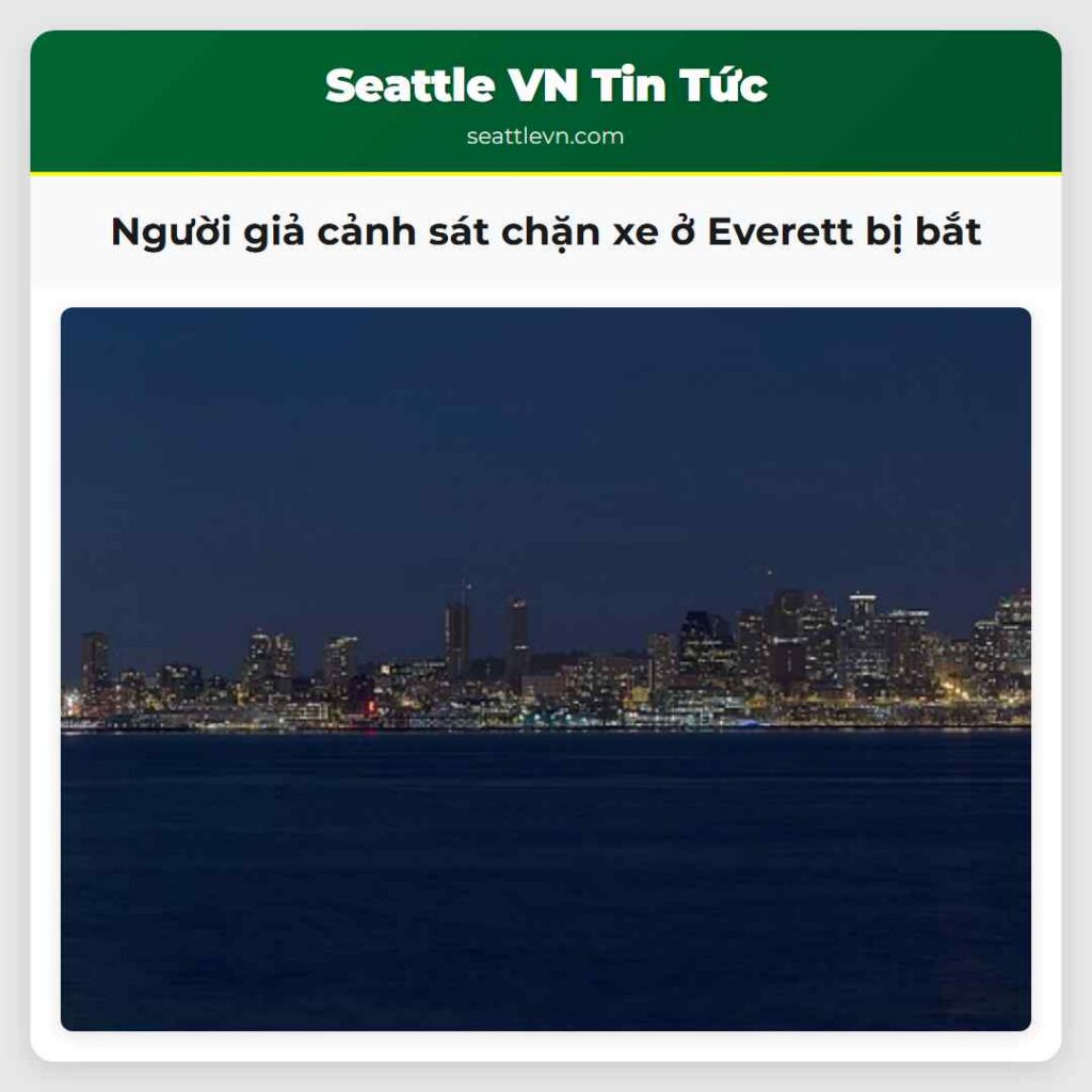 Người giả cảnh sát chặn xe ở Everett bị bắt