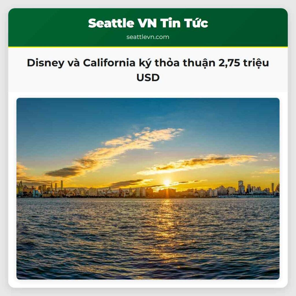 Disney và California ký thỏa thuận 2,75 triệu USD