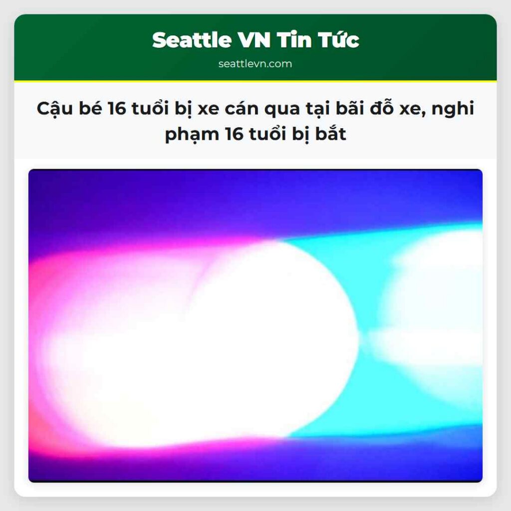 Cậu bé 16 tuổi bị xe cán qua tại bãi đỗ xe, nghi