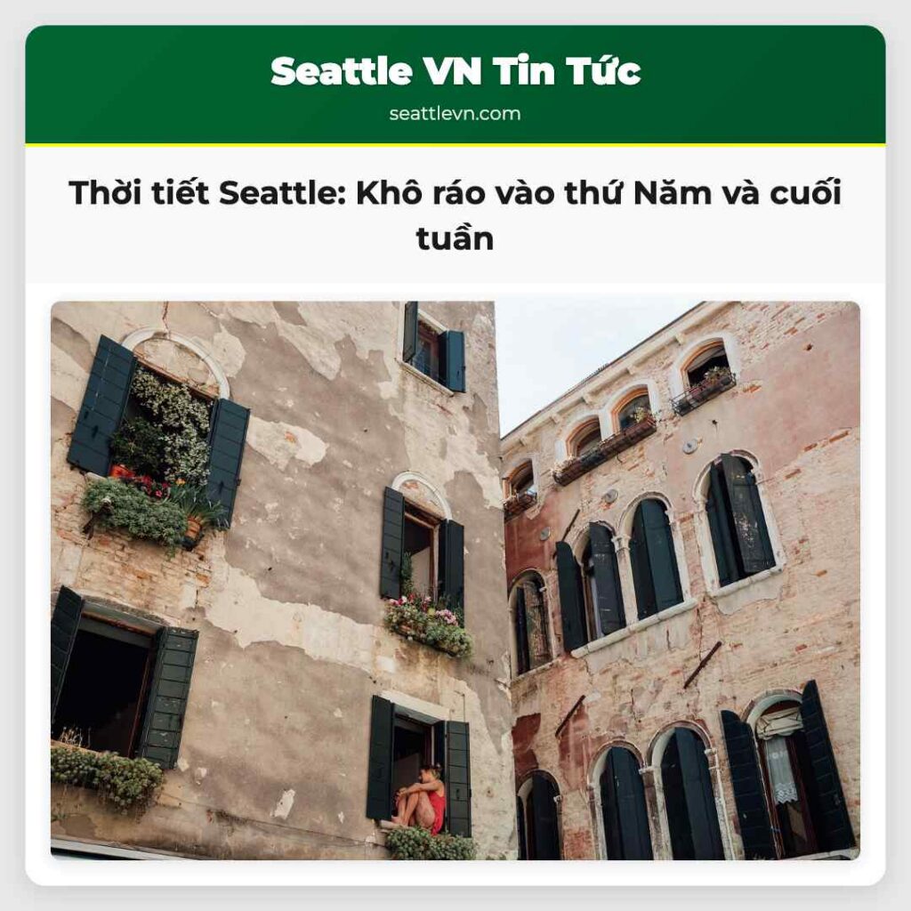 Thời tiết Seattle: Khô ráo vào thứ Năm và cuối