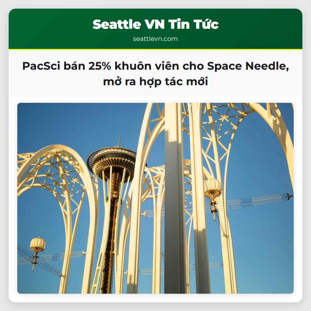 PacSci bán 25% khuôn viên cho Space Needle, mở ra