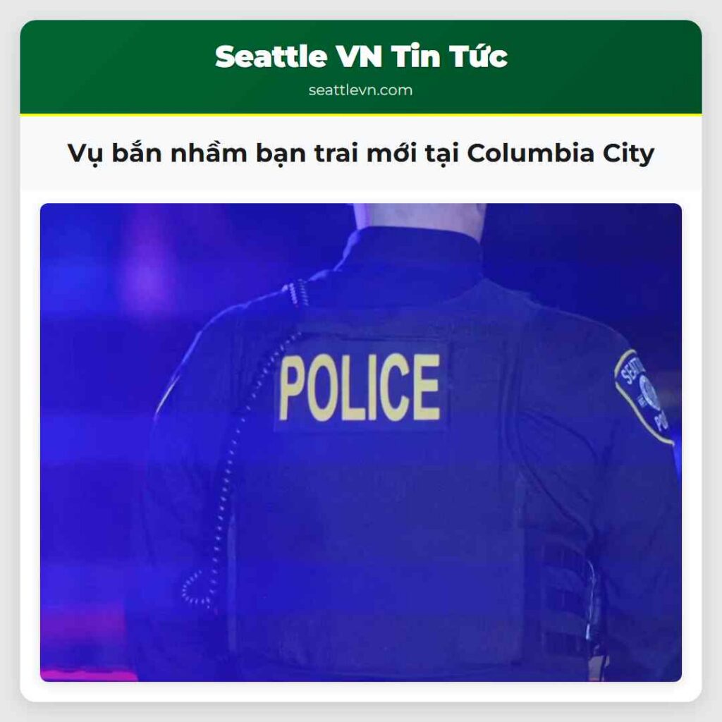 Vụ bắn nhầm bạn trai mới tại Columbia City