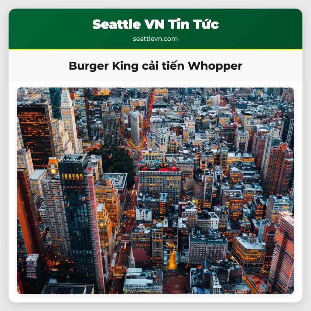 Burger King cải tiến Whopper
