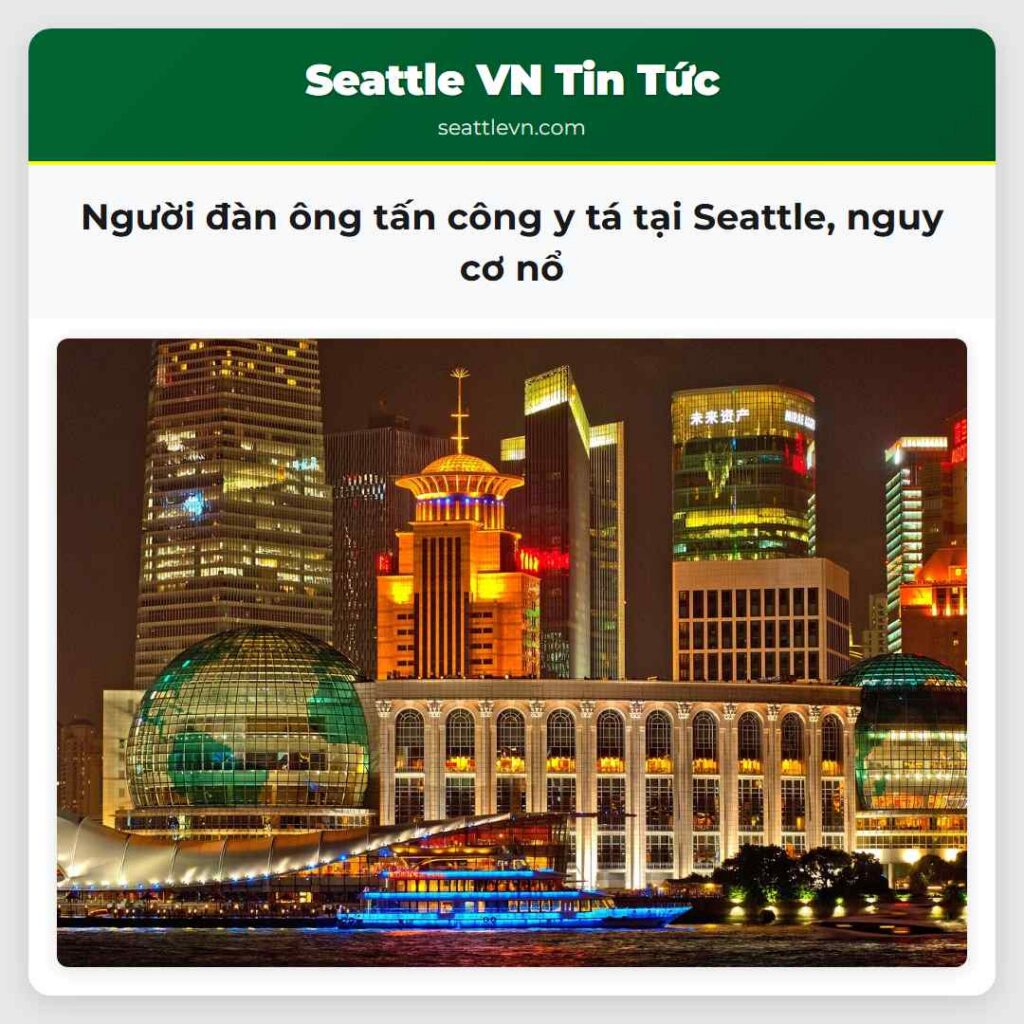 Người đàn ông tấn công y tá tại Seattle, nguy cơ