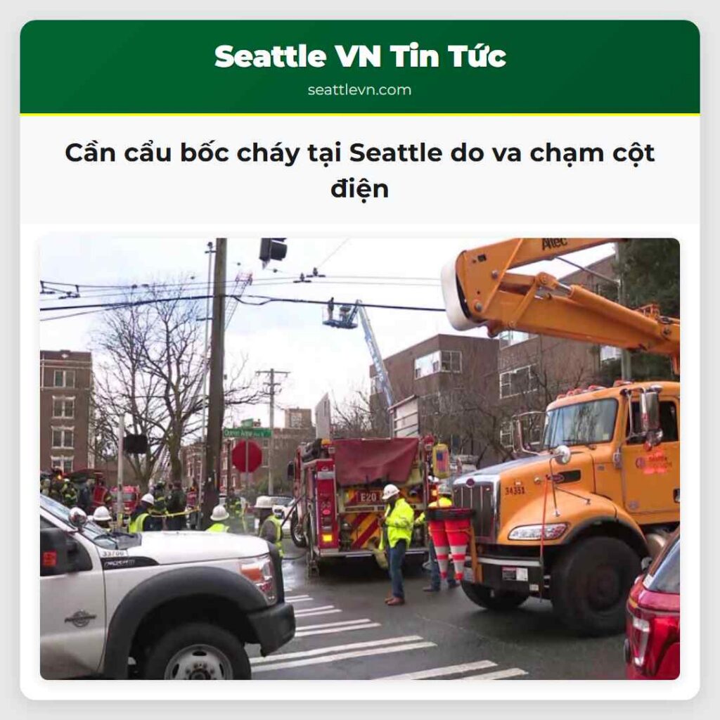 Cần cẩu bốc cháy tại Seattle do va chạm cột điện
