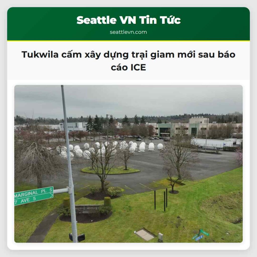 Tukwila cấm xây dựng trại giam mới sau báo cáo ICE