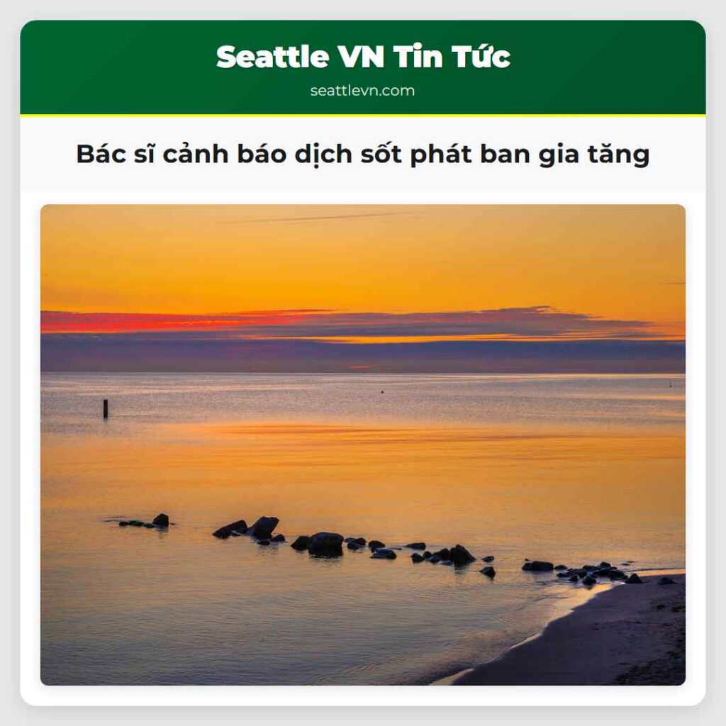 Bác sĩ cảnh báo dịch sốt phát ban gia tăng