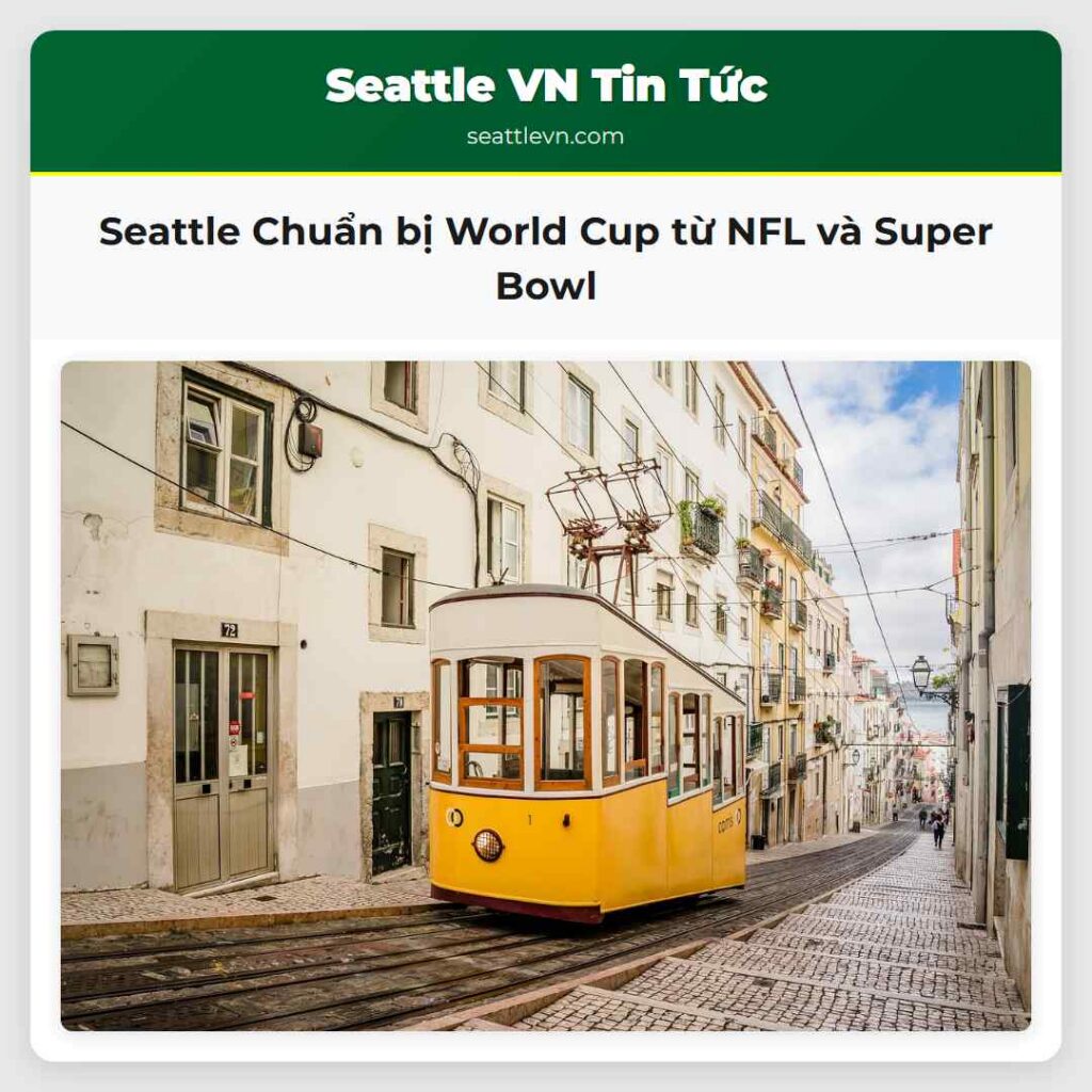 Seattle Chuẩn bị World Cup từ NFL và Super Bowl
