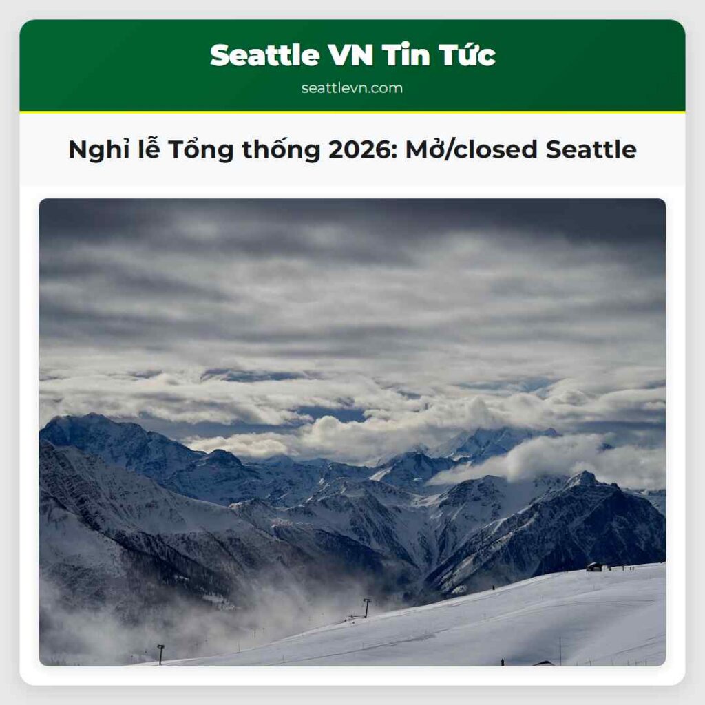 Nghỉ lễ Tổng thống 2026: Mở/closed Seattle