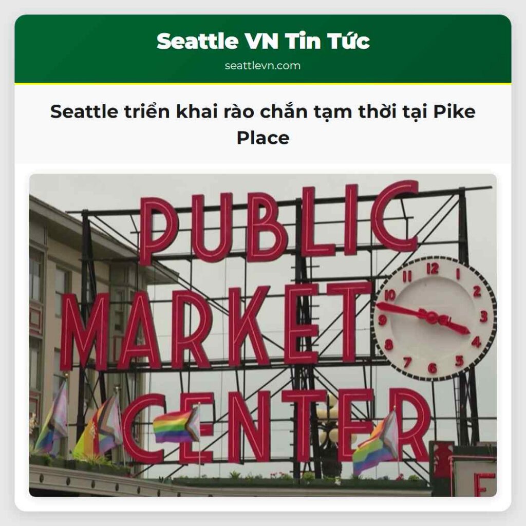 Seattle triển khai rào chắn tạm thời tại Pike