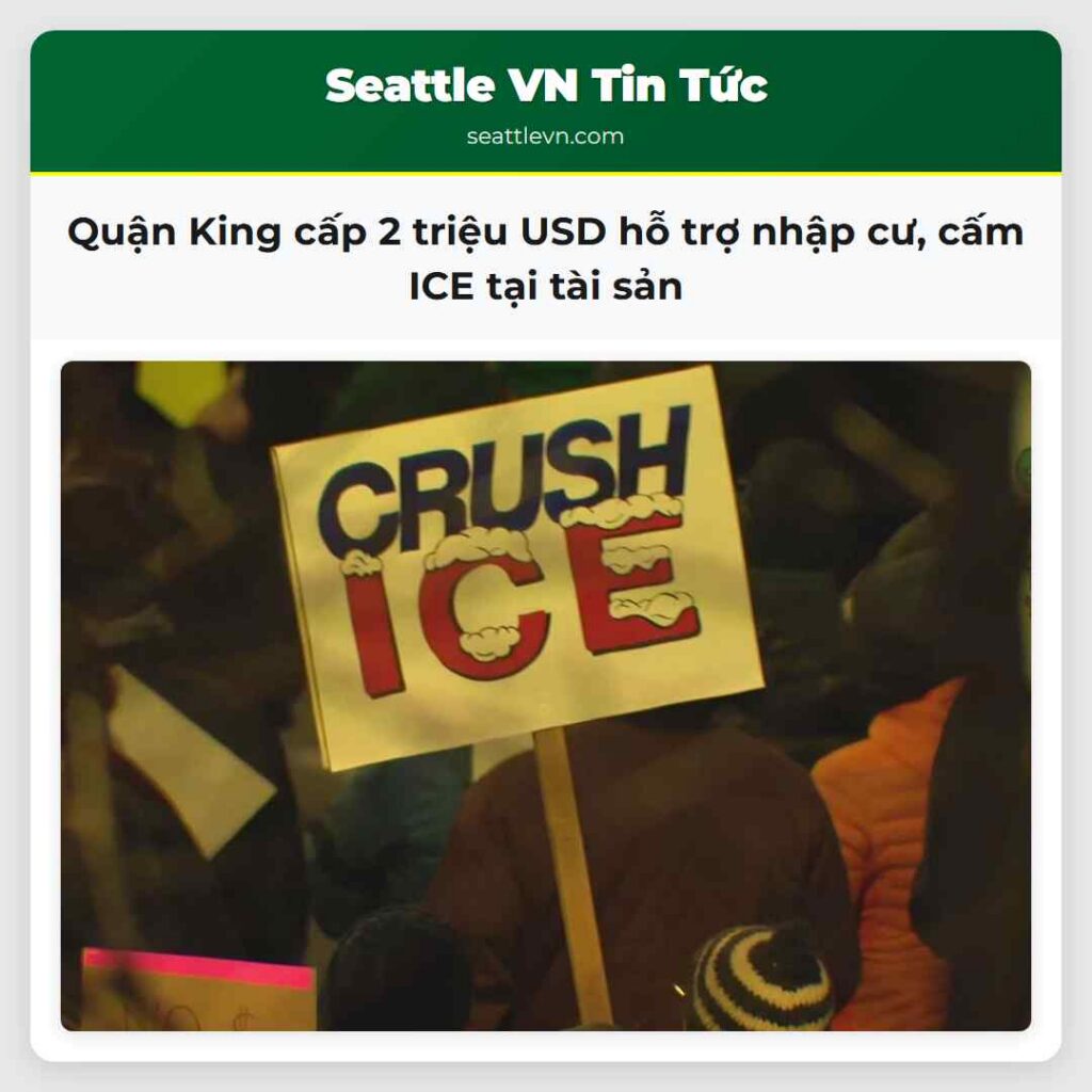 Quận King cấp 2 triệu USD hỗ trợ nhập cư, cấm ICE