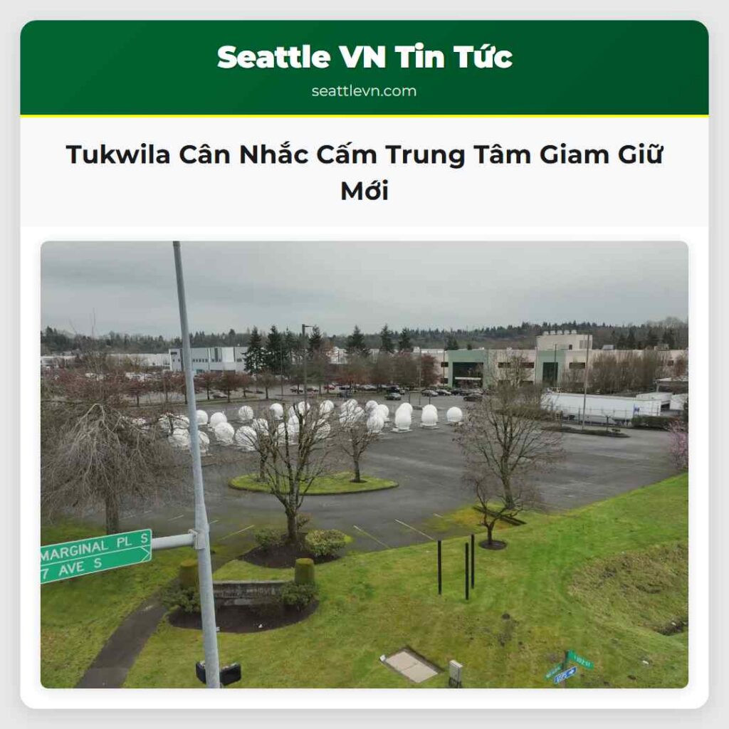 Tukwila Cân Nhắc Cấm Trung Tâm Giam Giữ Mới