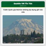 Vườn Quốc gia Rainier không áp dụng giờ vào cửa năm nay