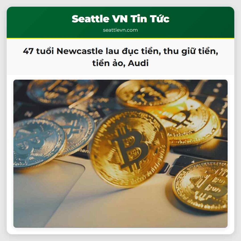 47 tuổi Newcastle lau đục tiền, thu giữ tiền,