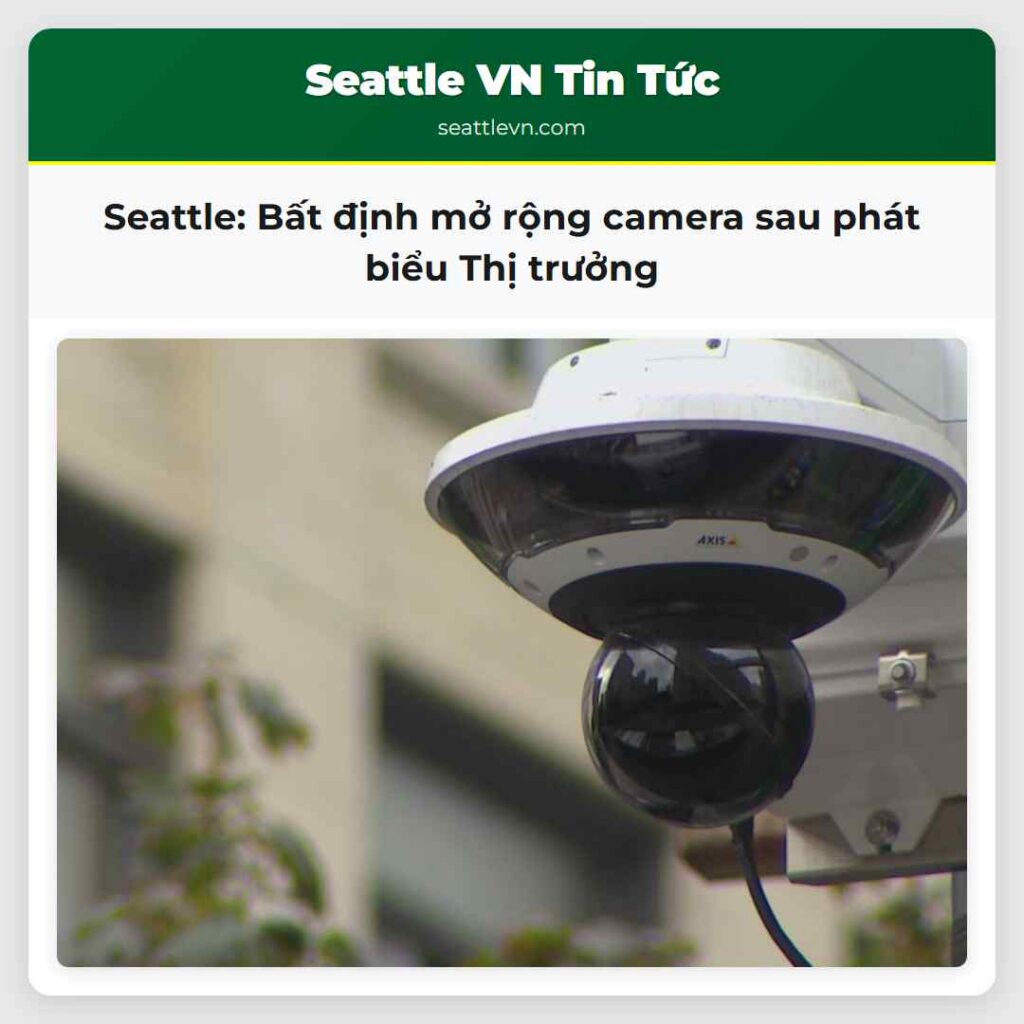 Seattle: Bất định mở rộng camera sau phát biểu