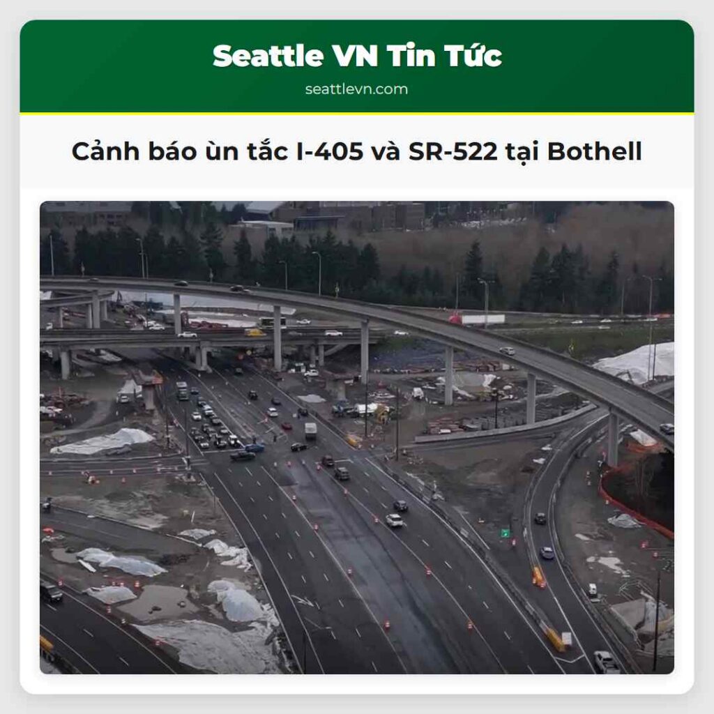 Cảnh báo ùn tắc I-405 và SR-522 tại Bothell