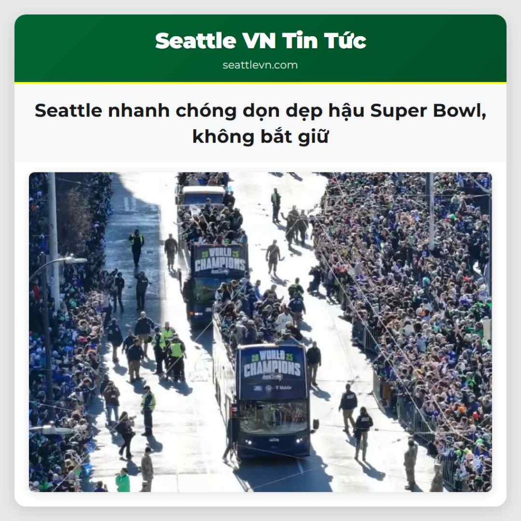 Seattle nhanh chóng dọn dẹp hậu Super Bowl, không