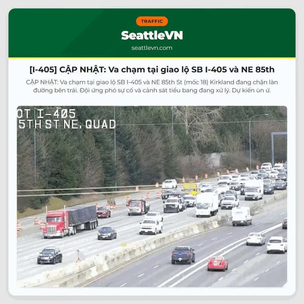 [I-405] CẬP NHẬT: Va chạm tại giao lộ SB I-405 và NE 85th