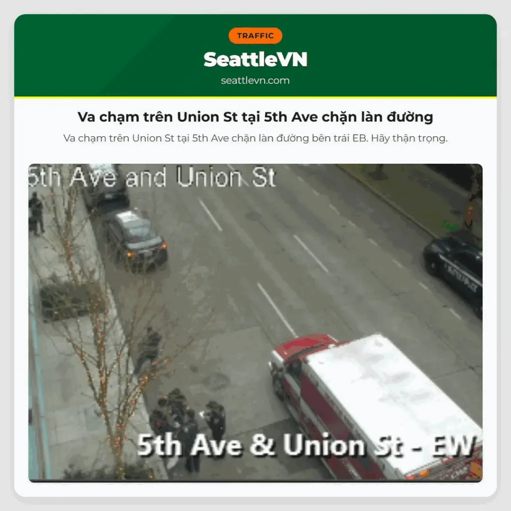 Va chạm trên Union St tại 5th Ave chặn làn đường