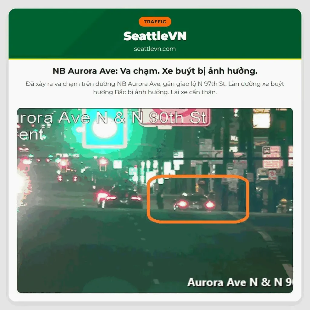 NB Aurora Ave: Va chạm. Xe buýt bị ảnh hưởng.