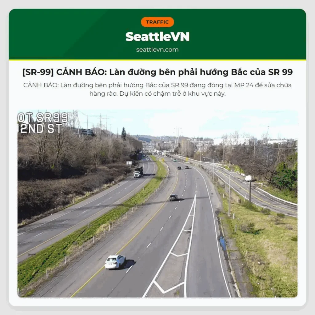 [SR-99] CẢNH BÁO: Làn đường bên phải hướng Bắc của SR 99