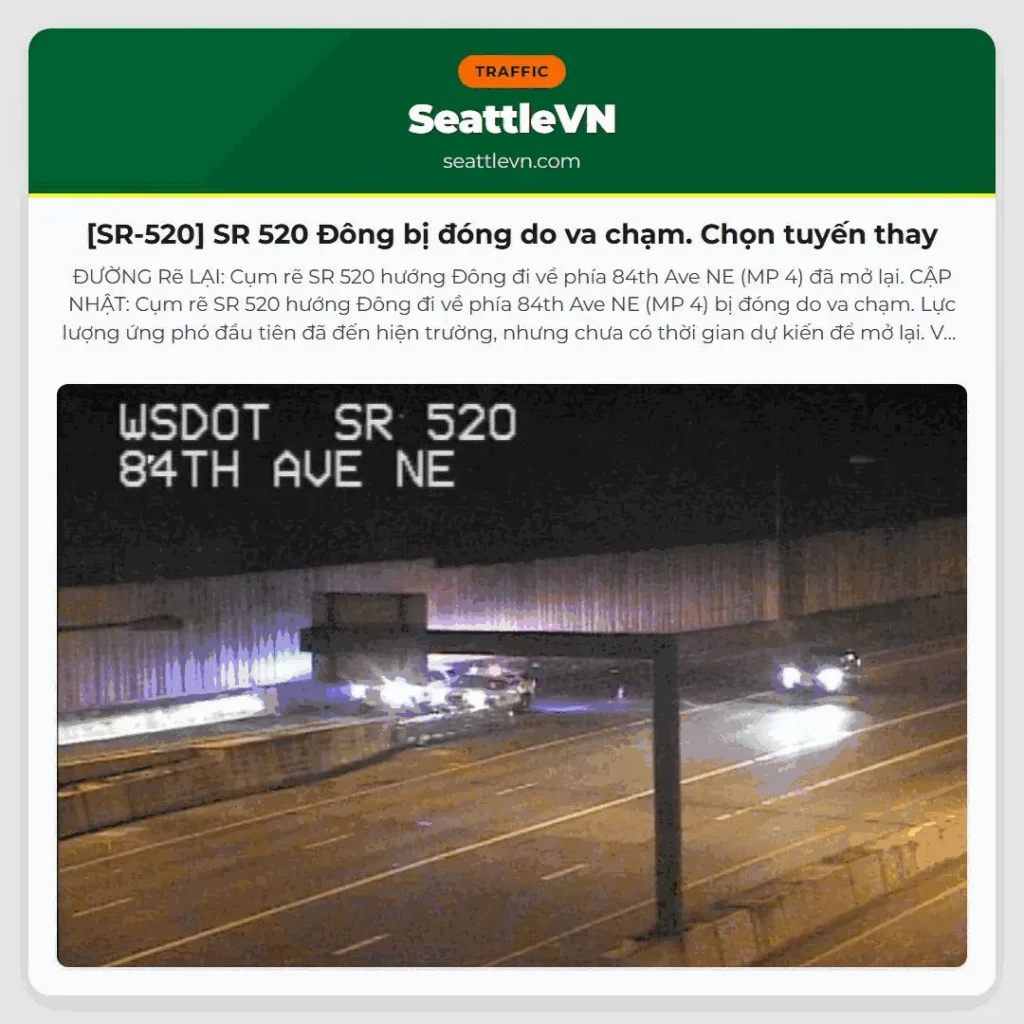 [SR-520] SR 520 Đông bị đóng do va chạm. Chọn tuyến thay