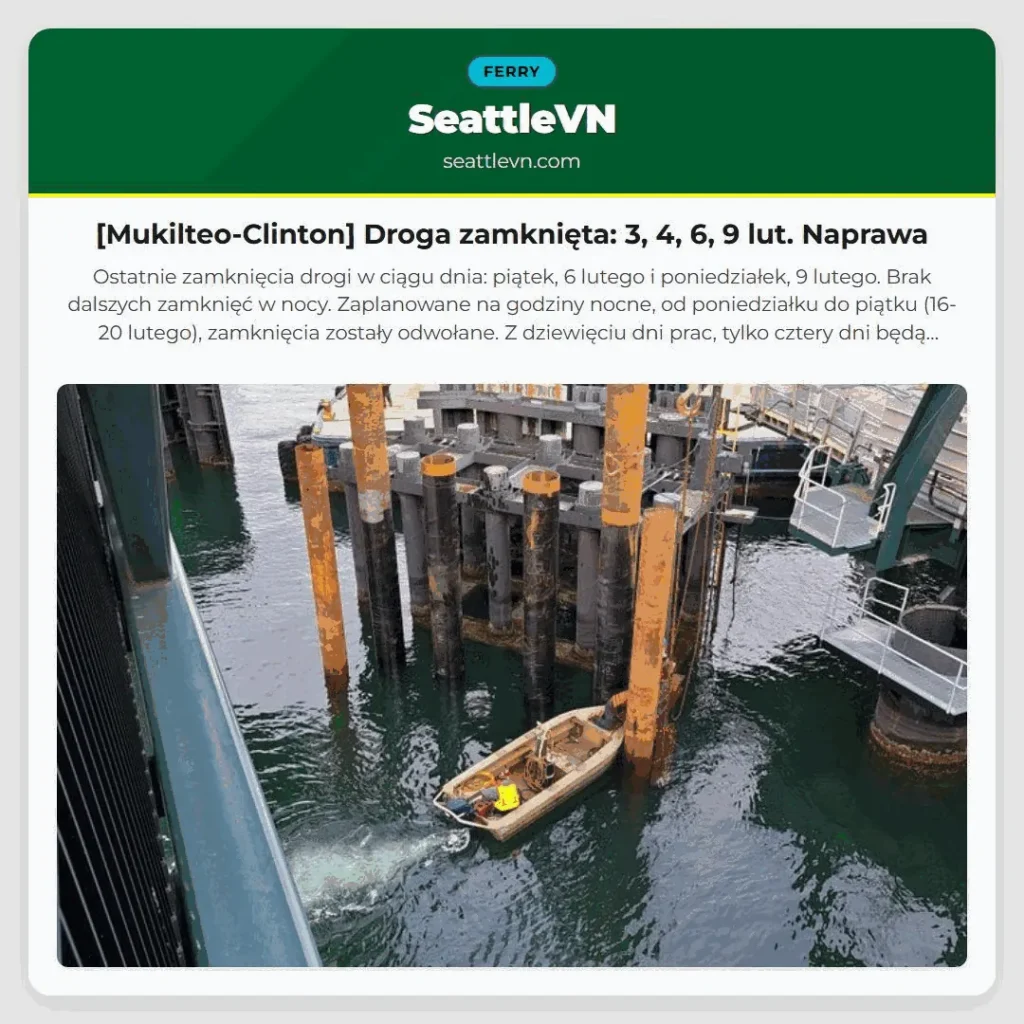 [Mukilteo-Clinton] Droga zamknięta: 3, 4, 6, 9 lut. Naprawa