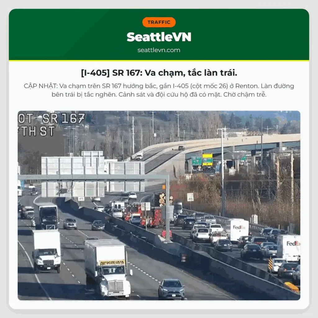 [I-405] SR 167: Va chạm, tắc làn trái.