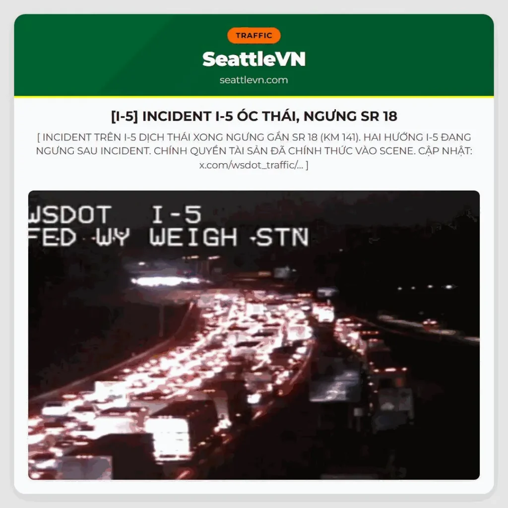 [I-5] INCIDENT I-5 ÓC THÁI, NGƯNG SR 18