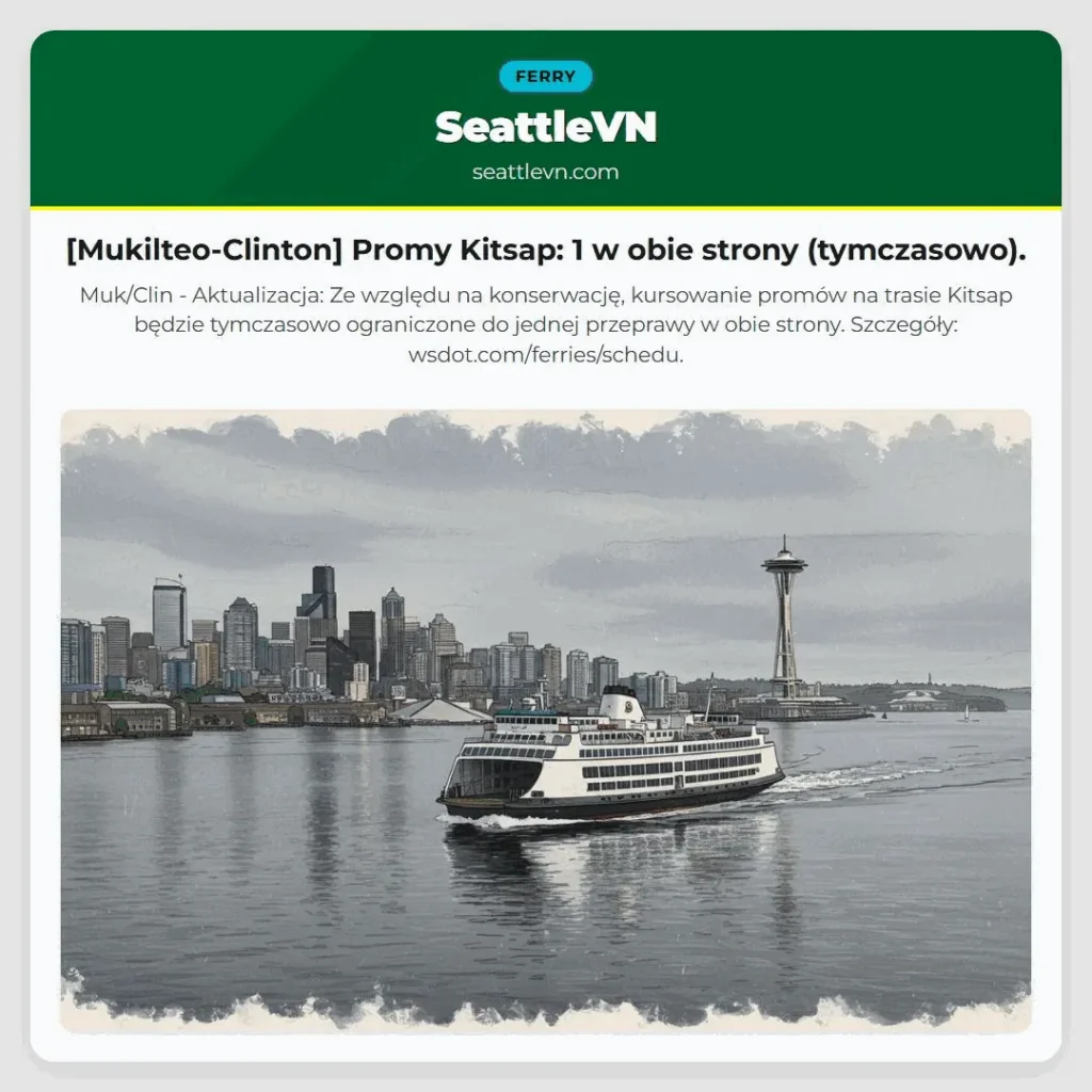 [Mukilteo-Clinton] Promy Kitsap: 1 w obie strony (tymczasowo).