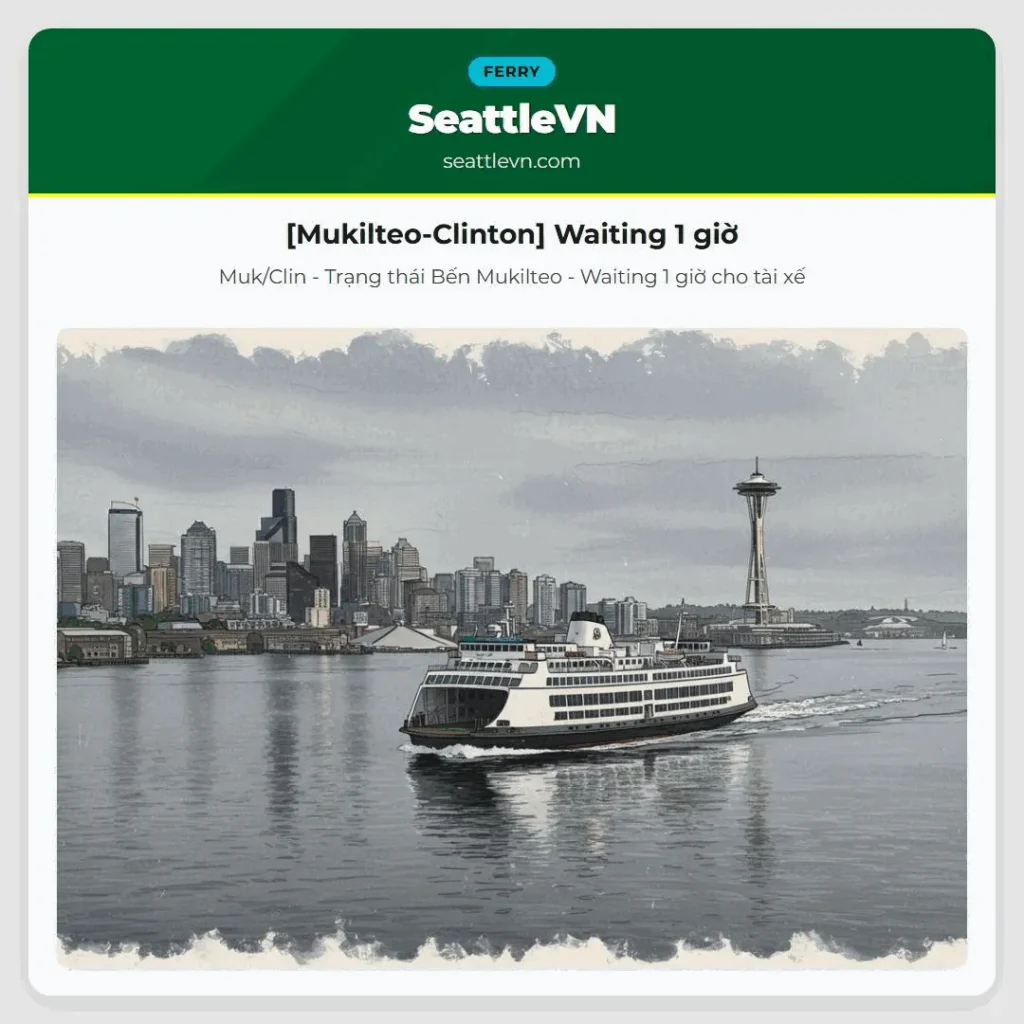 [Mukilteo-Clinton] Waiting 1 giờ