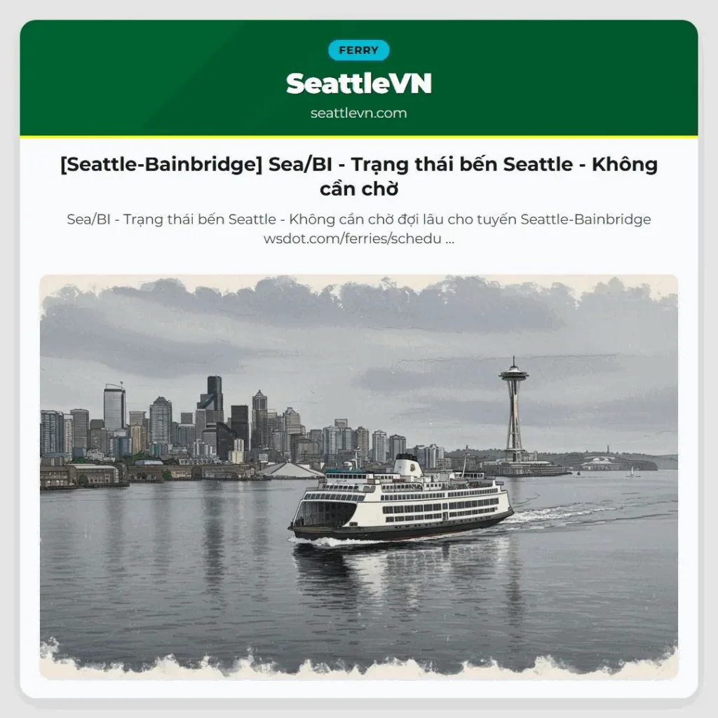 [Seattle-Bainbridge] Sea/BI - Trạng thái bến Seattle - Không cần chờ