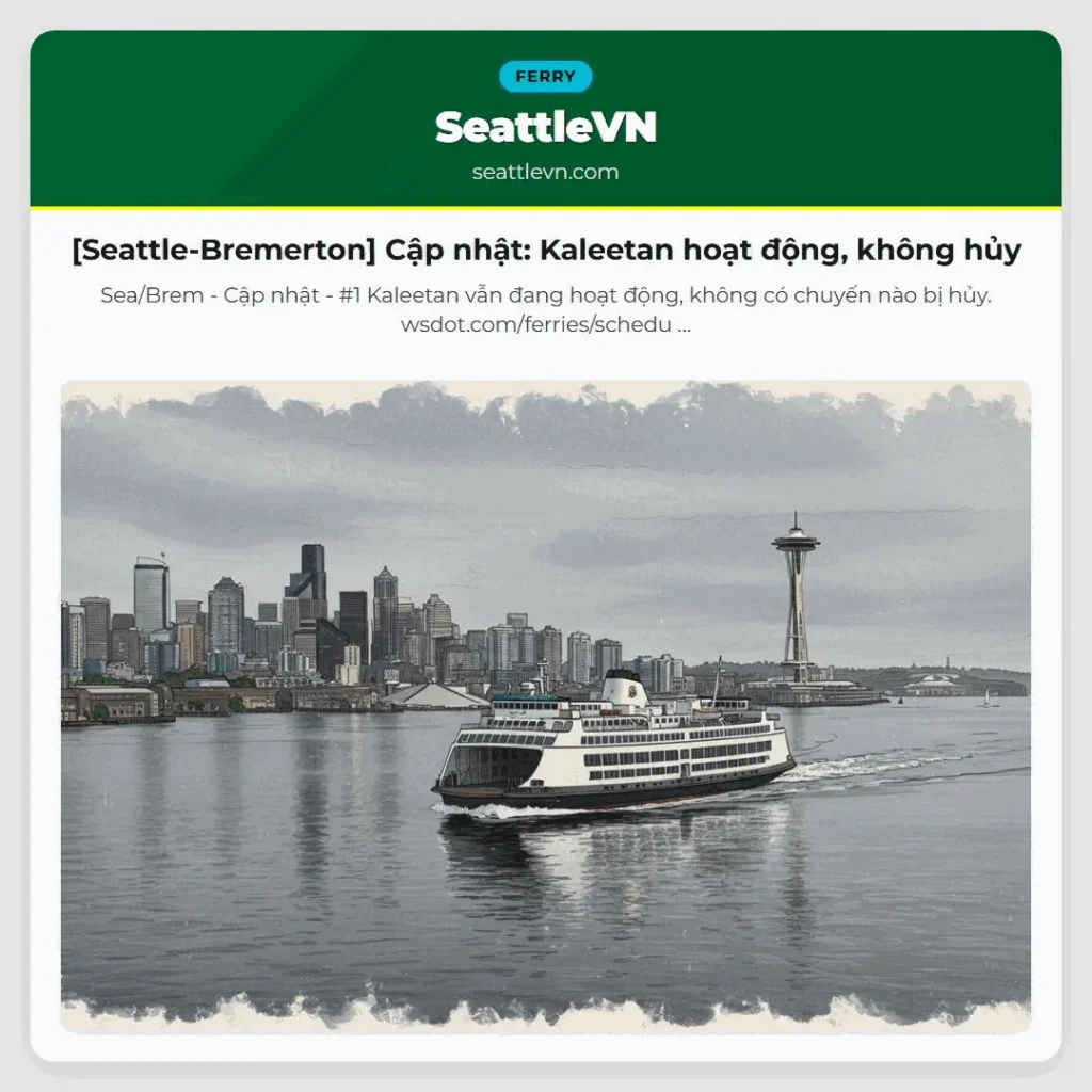 [Seattle-Bremerton] Cập nhật: Kaleetan hoạt động, không hủy
