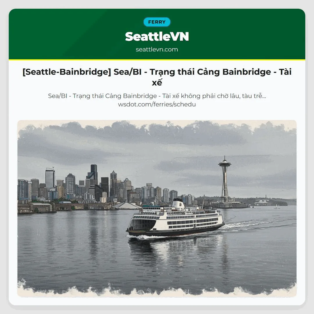 [Seattle-Bainbridge] Sea/BI - Trạng thái Cảng Bainbridge - Tài xế